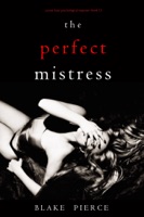 The Perfect Mistress (A Jessie Hunt Psychological Suspense Thriller—Book Fifteen) - GlobalWritersRank