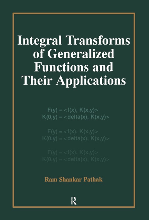 Integral Transforms of Generalized Functions and Their Applications