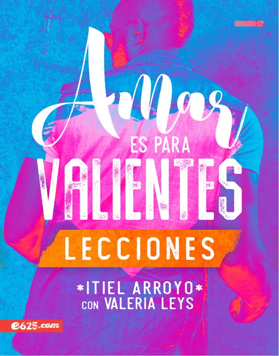 Amar es para Valientes – Lecciones