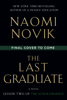 Naomi Novik - The Last Graduate artwork