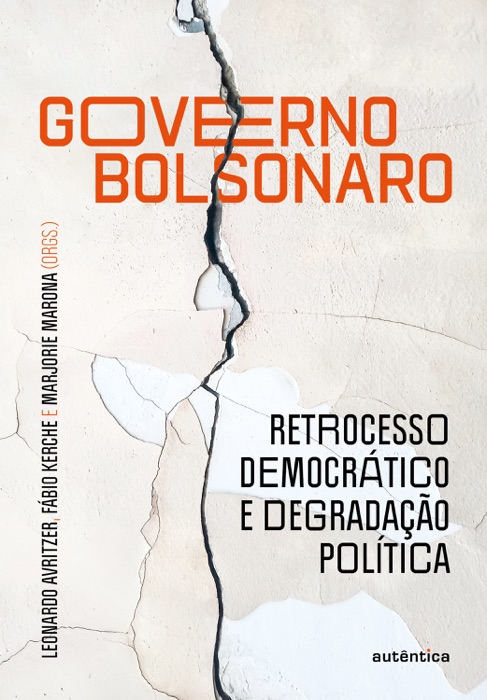 Governo Bolsonaro: retrocesso democrático e degradação política