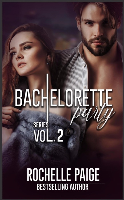 Bachelorette Party Series: Volume 2