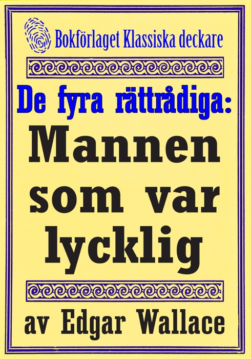 De fyra rättrådiga: Mannen som var lycklig