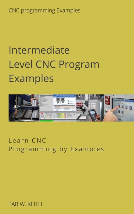 Intermediate Level CNC Program Examples