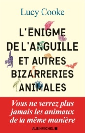 Download L'Enigme de l'anguille et autres bizarreries animales