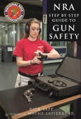 The NRA Step-by-Step Guide to Gun Safety - Rick Sapp & National Rifle Association