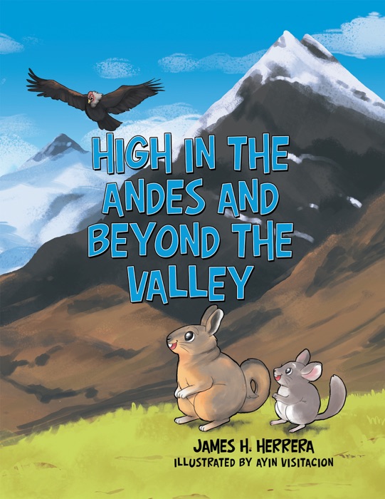High in the Andes and Beyond the Valley