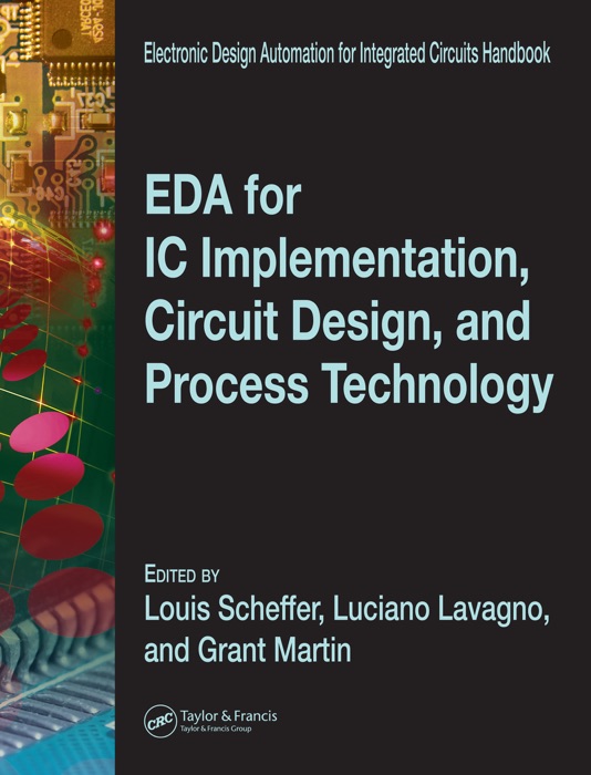 EDA for IC Implementation, Circuit Design, and Process Technology