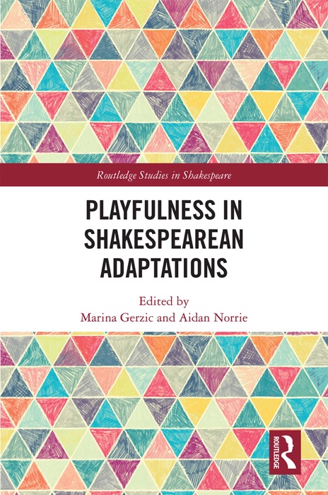 Playfulness in Shakespearean Adaptations