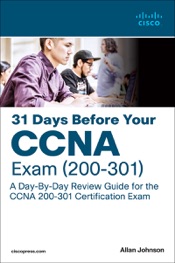 31 Days Before your CCNA Exam: A Day-By-Day Review Guide for the CCNA 200-301