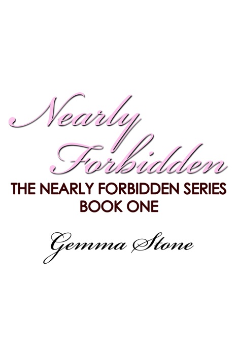 Nearly Forbidden: Nearly Forbidden Series, Book One