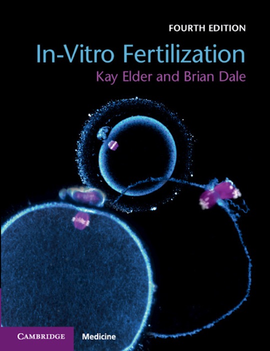 In-Vitro Fertilization: Fourth Edition