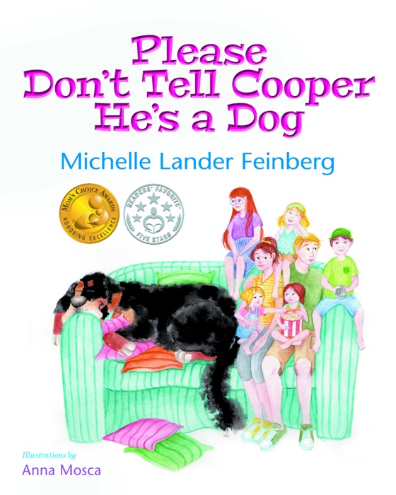 Please Don't Tell Cooper He's a Dog (Mom's Choice Award Recipient-Gold)