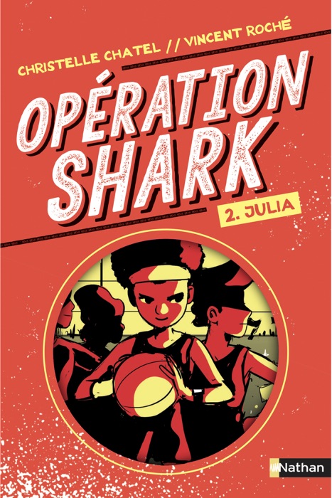 Opération Shark - Julia - Tome 2 - dès 8 ans