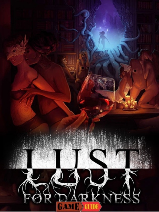 Lust for Darkness Game Guide