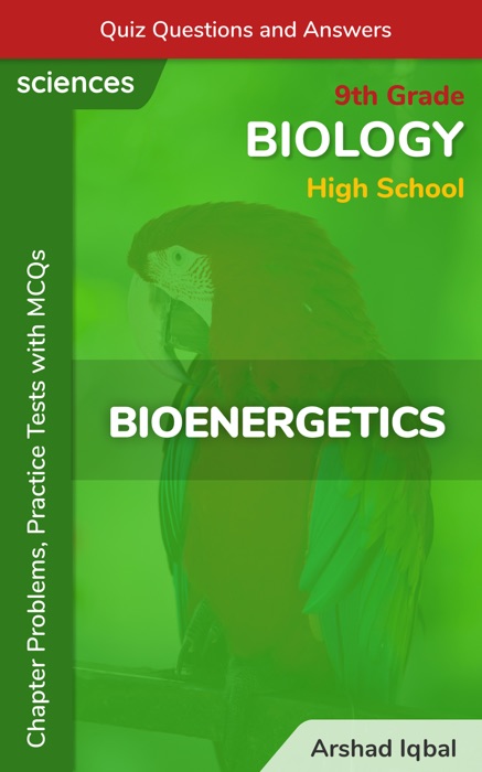  Download Bioenergetics Multiple Choice Questions And Answers MCQs Quiz Practice Tests 