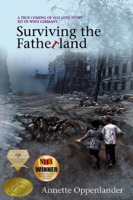 Annette Oppenlander - Surviving the Fatherland: A True Coming-of-age Love Story Set in WWII Germany artwork