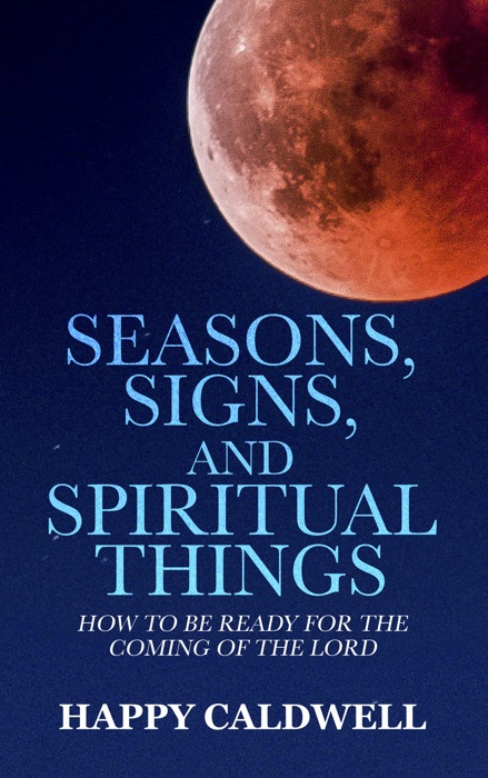 Seasons, Signs, and Spiritual Things