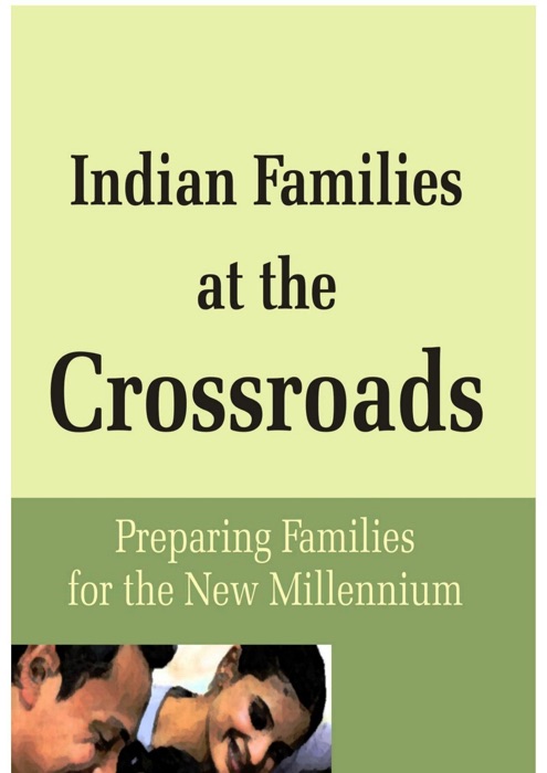 Indian Families At the Crossroad Preparing Families For the New Millennium