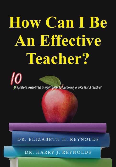 How Can I Be An Effective Teacher?