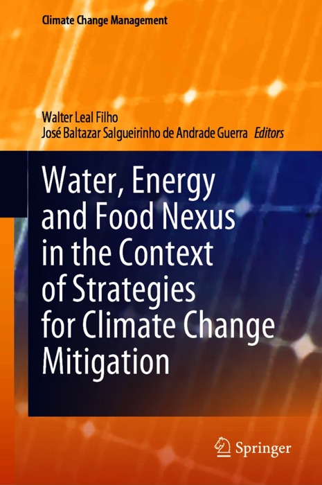 Water, Energy and Food Nexus in the Context of Strategies for Climate Change Mitigation