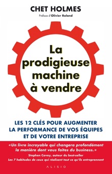 La prodigieuse machine à vendre - Chet Holmes