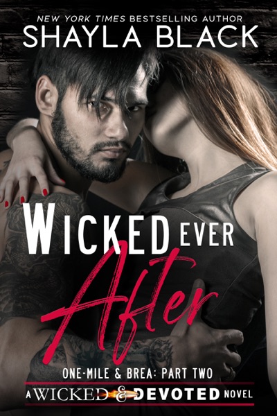 Wicked Ever After (One-Mile & Brea, Part Two)