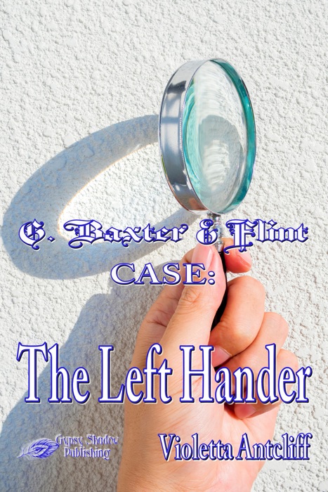 G. Baxter & Flint Case: The Left Hander