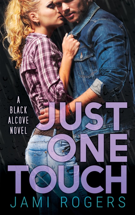 Just One Touch: A Black Alcove Novel