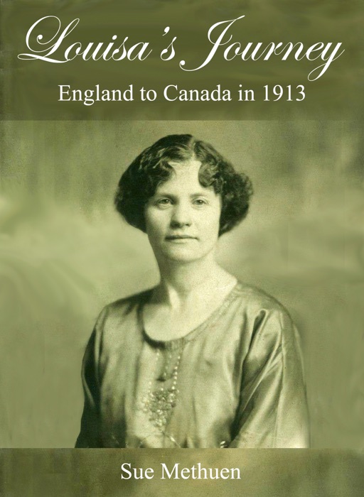 Louisa’s Journey: England to Canada in 1913