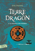 Terre-Dragon (Tome 1) - Le souffle des pierres - Erik L'Homme