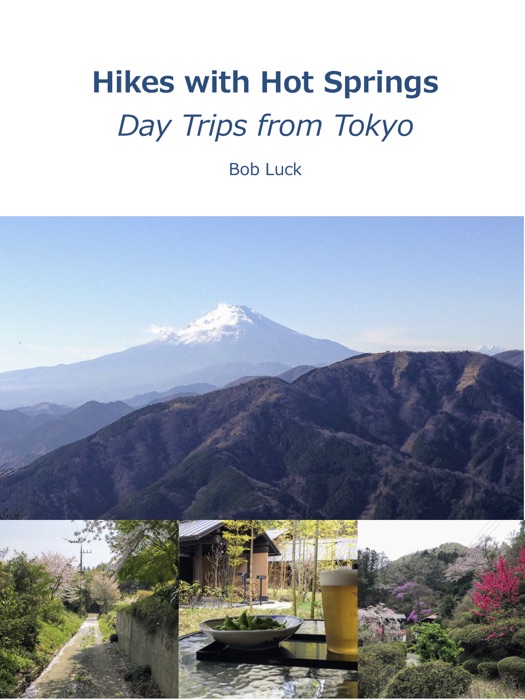 Hikes with Hot Springs--Day Trips from Tokyo