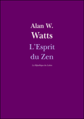 L'esprit du Zen - Alan Watts