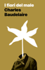 I fiori del male - Charles Baudelaire