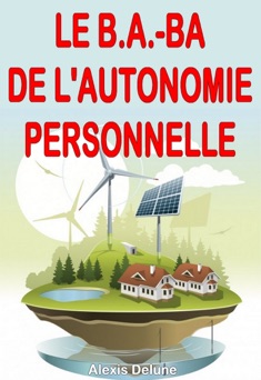 Le B.A.-BA de l'autonomie personnelle - Alexis Delune