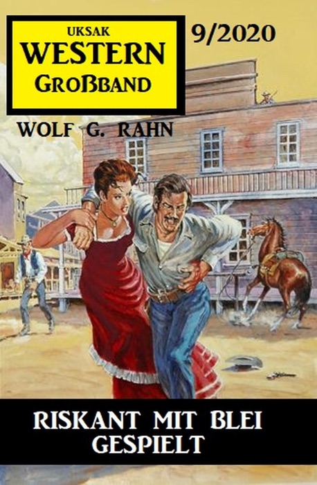 Riskant mit Blei gespielt: Western Großband 9/2020