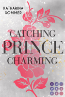 Katharina Sommer - Catching Prince Charming artwork