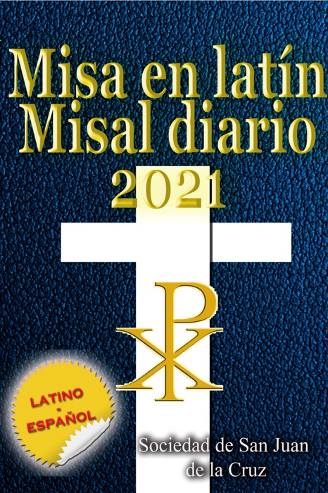 Misa en latín Misal diario 2021 latino-español, en orden, todos los días