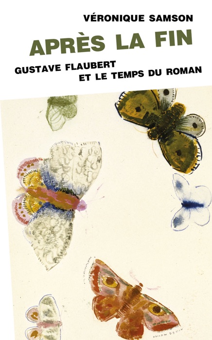 Après la fin. Gustave Flaubert et le temps du roman