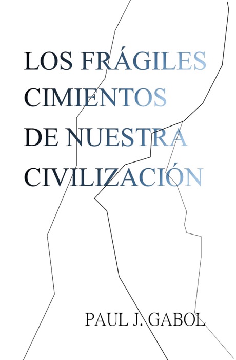 Los frágiles cimientos de nuestra civilización