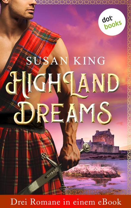 Highland Dreams - Drei Romane in einem eBook