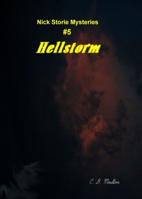 Nick Storie; Hellstorm