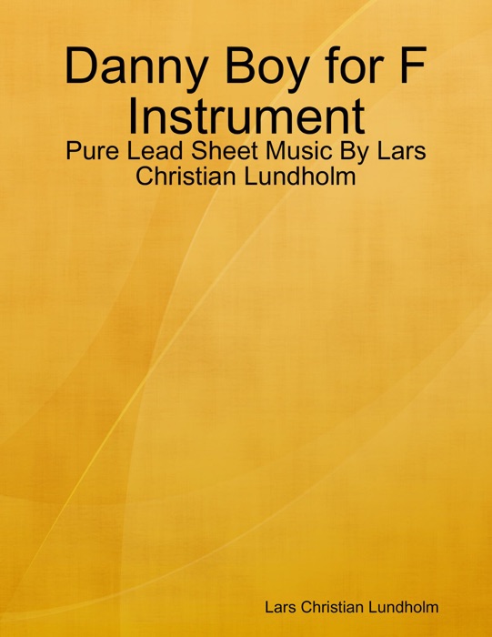 Danny Boy for F Instrument - Pure Lead Sheet Music By Lars Christian Lundholm