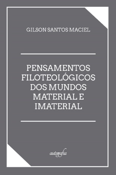 Pensamentos Filototeológicos dos Mundos Material e Imaterial