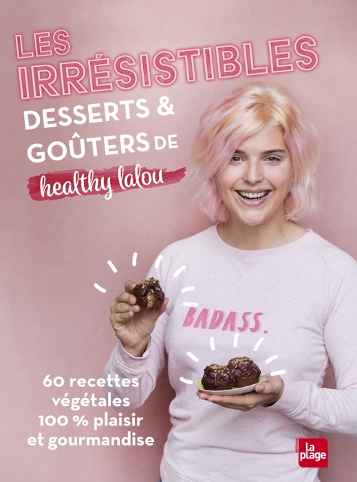 Les irr茅sistibles desserts et go没ters de Healthy lalou