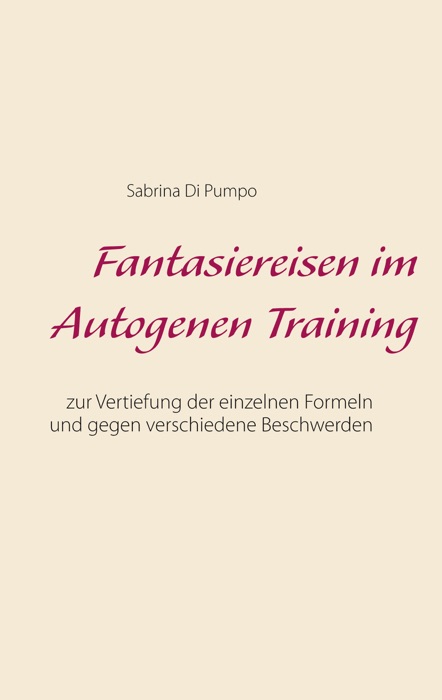 Fantasiereisen im Autogenen Training