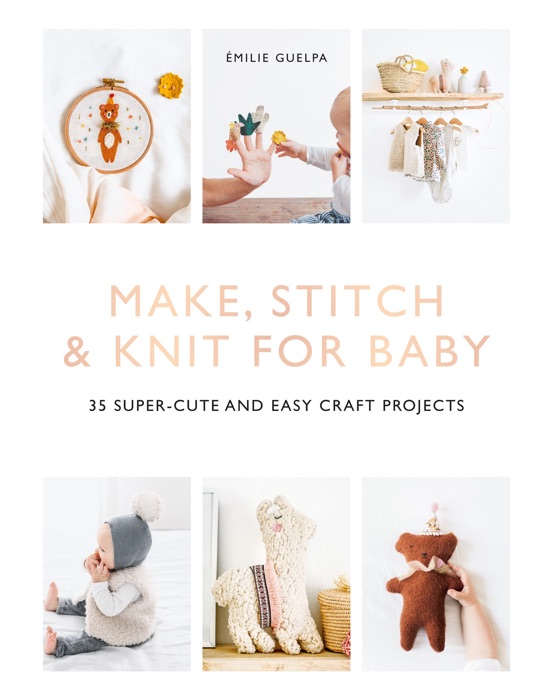 Make, Stitch & Knit for Baby