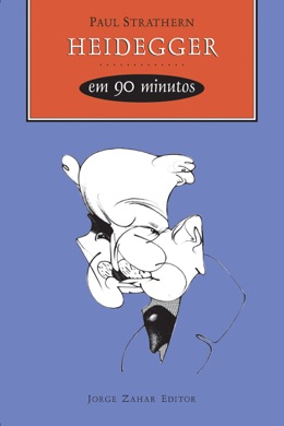 Capa do livro Heidegger em 90 Minutos de Paul Strathern