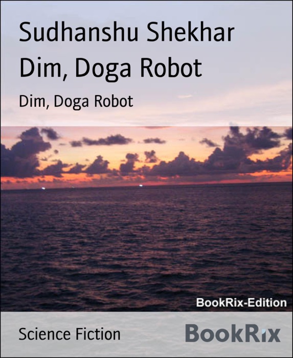 Dim, Doga Robot