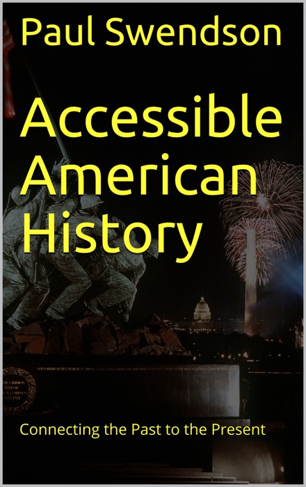 Accessible American History: Connecting the Past to the Present